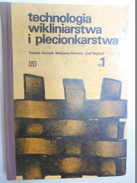 Technologia wikliniarstwa i plecionkarstwa, Część 1