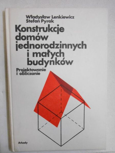 Konstrukcje domów jednorodzinnych i małych budynków