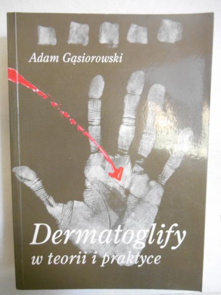 Dermatoglify w teorii i praktyce