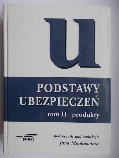 Podstawy ubezpieczeń, Tom II - Produkty