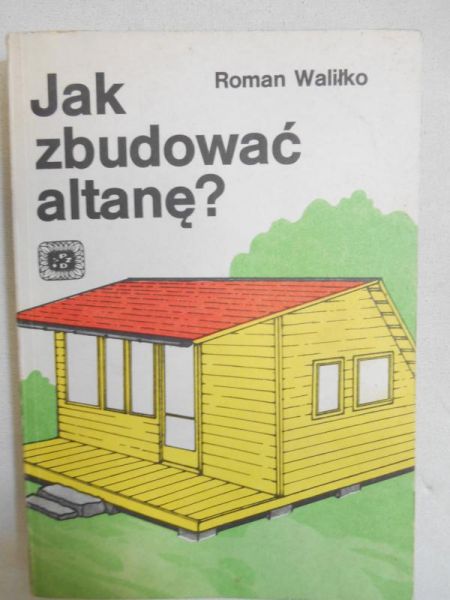 Jak zbudować altanę?