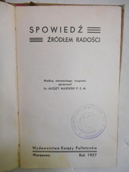 Majewski Alojzy (oprac.) - Spowiedź źródłem radości 1937 r.
