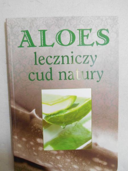Aloes. Leczniczy cud natury