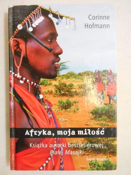 Hofmann Corinne - Afryka, moja miłość