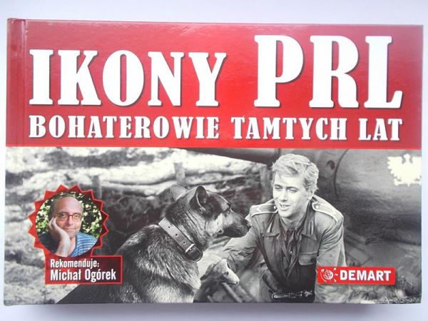 Ikony PRL bohaterowie tamtych lat