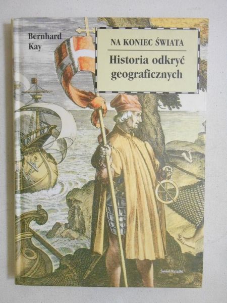 Na koniec świata. Historia odkryć geograficznych