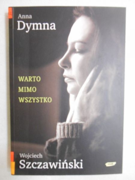 Dymna Anna - Warto mimo wszystko