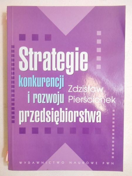 Pierścionek Zdzisław - Strategie konkurencjii i rozwoju przedsiębiorstwa