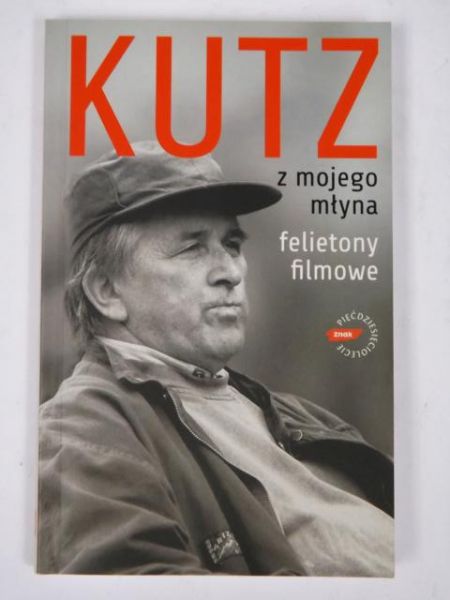 Z mojego młyna. Felietony filmowe