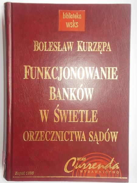Funkcjonowanie banków w świetle orzecznictwa sądów