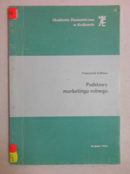 Kolbusz Franciszek - Podstawy marketingu rolnego