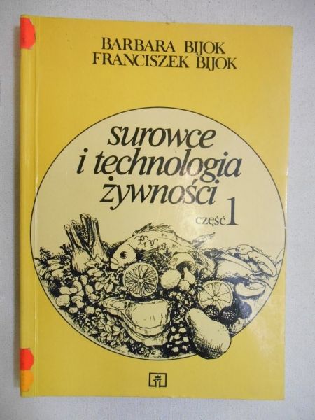 Bijok Barbara - Surowce i technologia żywności