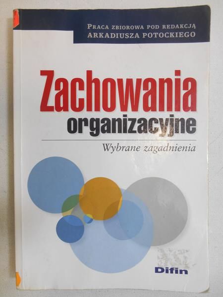 Zachowania organizacyjne. Wybrane zagadnienia