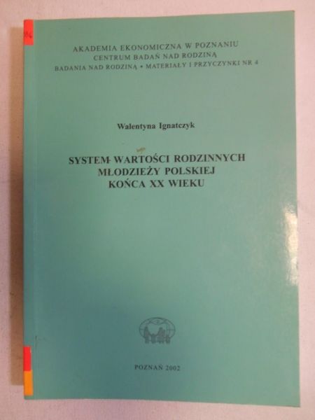 System wartości rodzinnych młodzieży polskiej końca XX wieku