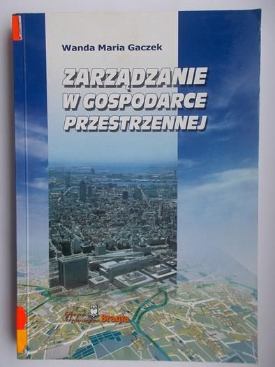 Gaczek Wanda Maria - Zarządzanie w gospodarce przestrzennej