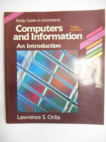 Study Guide to Accompany Computers and Information