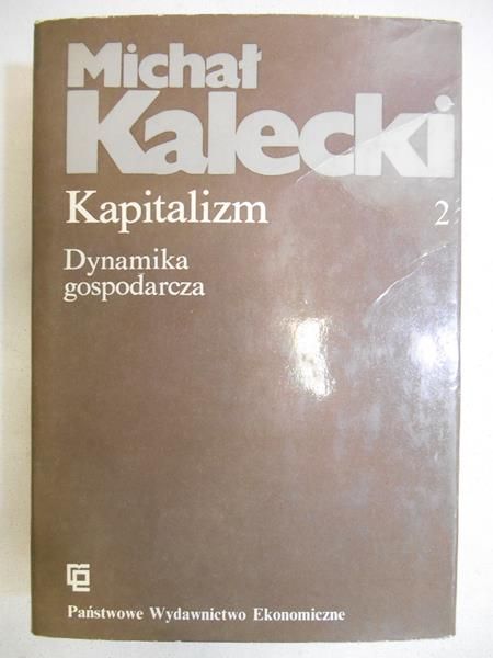 Kapitalizm, Dynamika gospodarcza, Tom II
