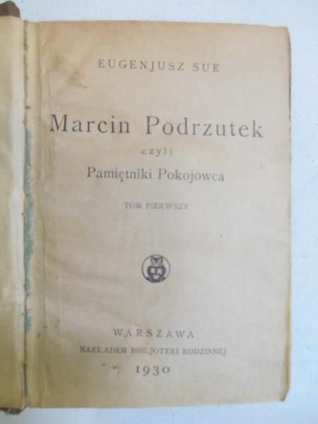Marcin Podrzutek czyli Pamiętniki Pokojowca, t. I, 1930 r.