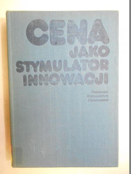Cholewicka-Goździk Krystyna - Cena jako stymulator innowacji
