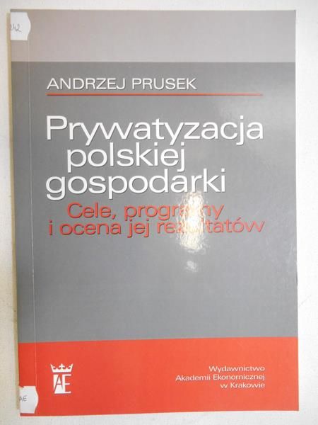 Prusek Andrzej - Prywatyzacja polskiej gospodarki