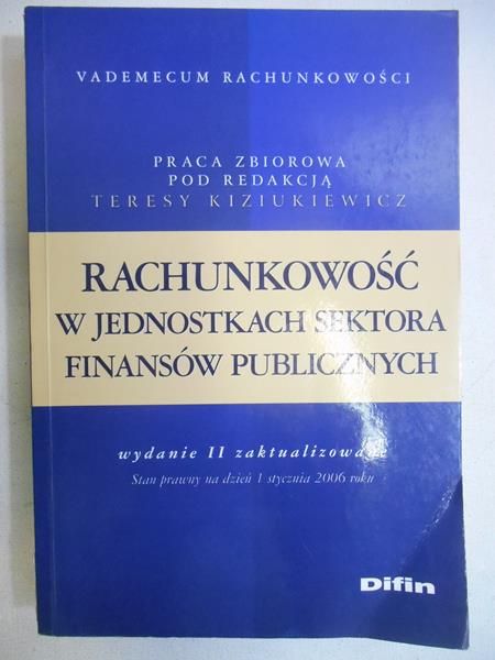Kiziukiewicz Teresa (red.) - Rachunkowość w jednostkach sektora finansów publicznych
