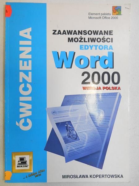 Zaawansowane możliwości edytora Word 2000 wersja polska