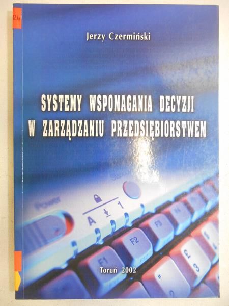 Sytemy wspomagania decyzji w zarządzaniu przedsiębiorstwem