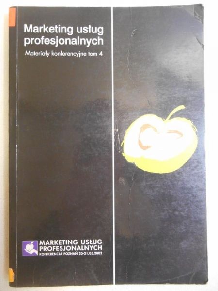 Marketing usług profesjonalnych, t. IV
