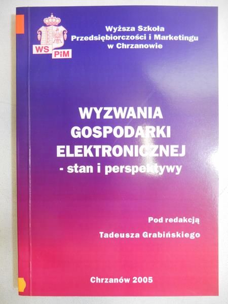 Wyzwania gospodarki elektronicznej. Stan i perspektywy
