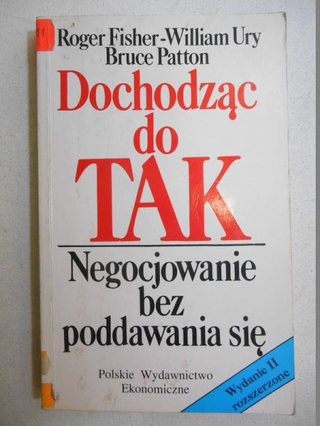 Fisher Roger  - Dochodząc do TAK. Negocjowanie bez poddawania się