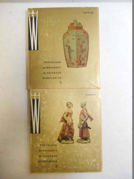 Piatkiewicz-Dereniowa  - Porcelana miśnieńska w zbiorach wawelskich, tom I-II
