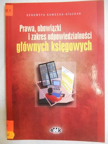 Prawa, obowiązki i zakres odpowiedzialności głównych księgowych