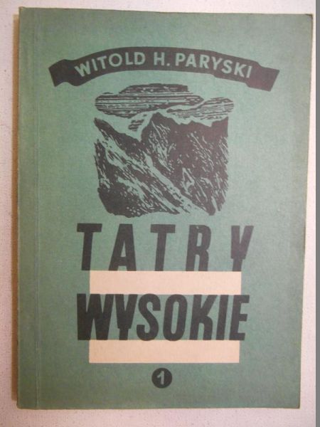 Tatry Wysokie. Przewodnik taternicki, część I