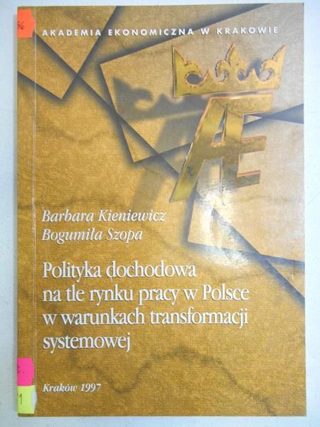 Polityka dochodowa na tle rynku pracy w Polsce w warunkach transformacji systemowej