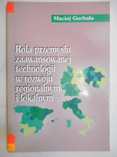 Rola przemysłu zaawansowanej technologii w rozwoju regionalnym i lokalnym