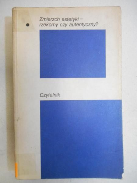 Zmierzch estetyki-rzekomy czy autentyczny?, tom I