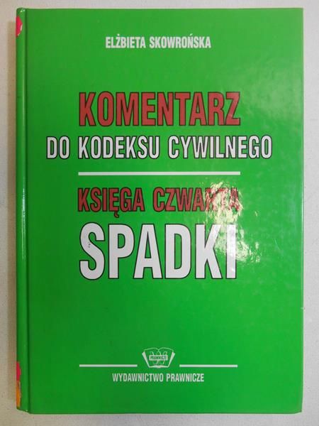 Komentarz do kodeksu cywilnego księga czwarta spadki