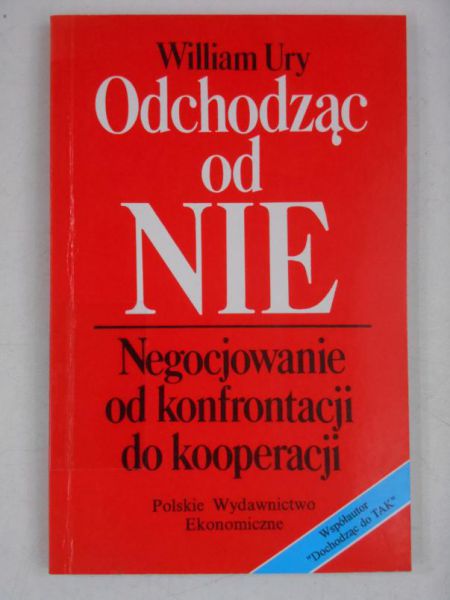 Odchodząc od NIE: Negocjowanie od konfrontacji do kooperacji