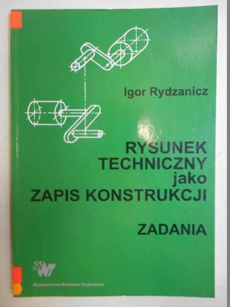 Rysunek techniczny jako zapis konstrukcji