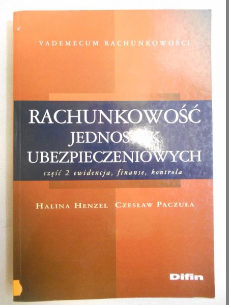 Henzel Halina - Rachunkowość jednostek ubezpieczeniowych