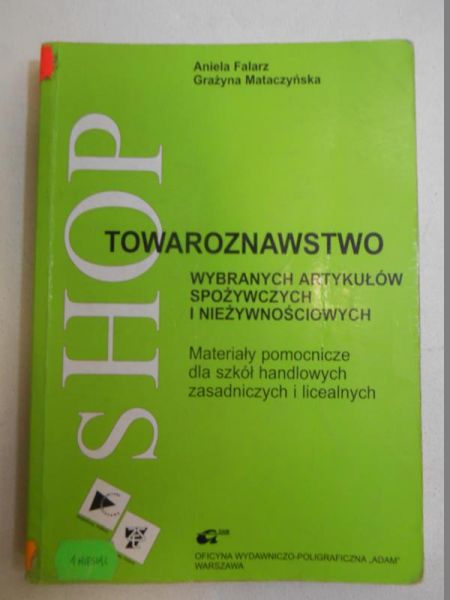 Towaroznawstwo wybranych artykułów spożywczych i nieżywnościowych