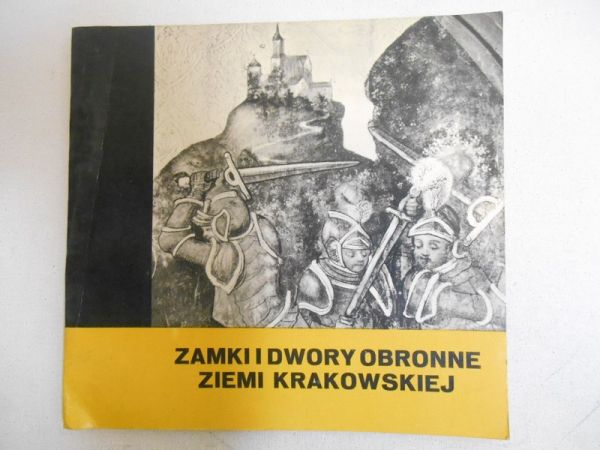 Zamki i dwory obronne ziemi krakowskiej