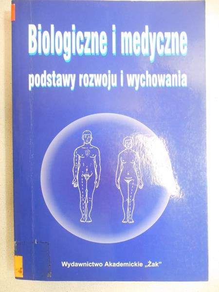 Biologiczne i medyczne podstawy rozwoju i wychowania
