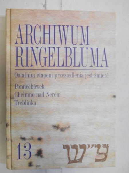 Archiwum Ringelbluma, Tom XIII + CD