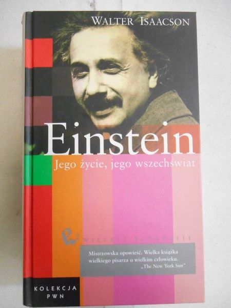 Einstein. Jego życie, jego wszechświat