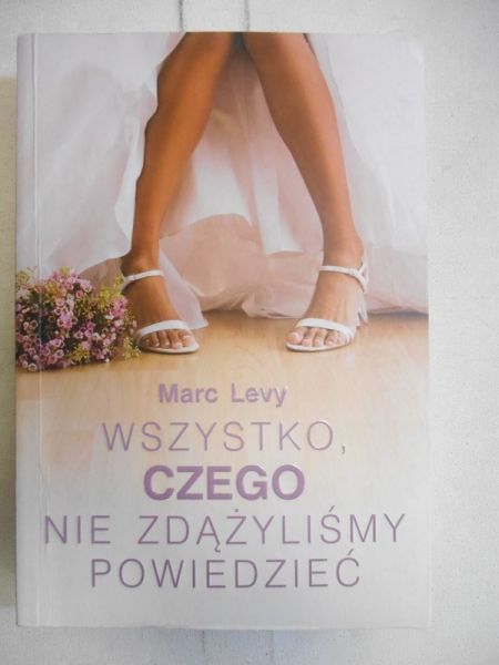 Levy Marc - Wszystko, czego nie zdążyliśmy powiedzieć