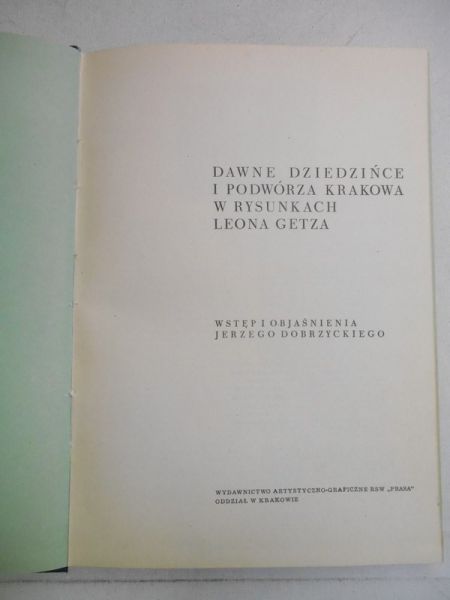 Dawne dziedzińce i podwórza Krakowa w rysunkach Leona Getza