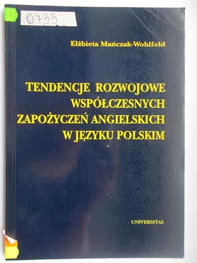 Tendencje rozwojowe współczesnych zapożyczeń angielskich w języku polskim