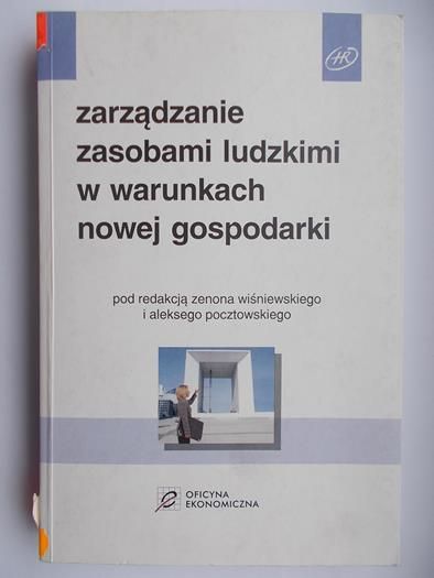 Zarządzanie zasobami ludzkimi w warunkach nowej gospodarki