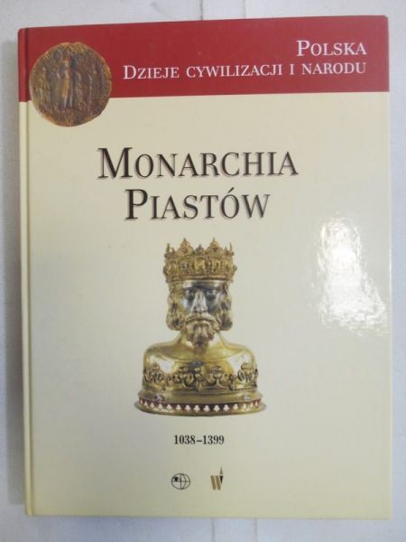 Monarchia Piastów 1038-1399